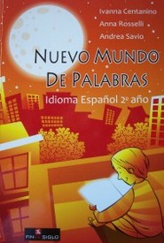 Nuevo mundo de palabras : idioma español : segundo año