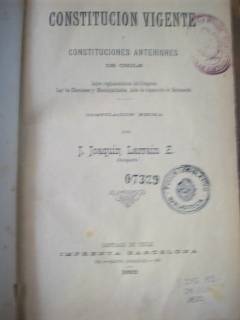 Constitución vigente y Constituciones anteriores de Chile : Leyes reglamentarias de Congreso, Ley de elecciones y Municipalidades, Acta de deposición de Balmaceda