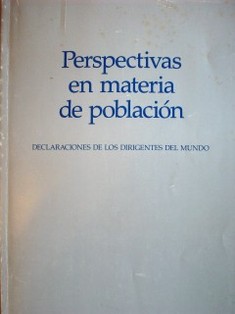 Perspectivas en materia de población : declaración de los dirigentes del mundo