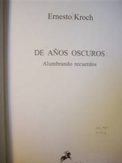 De años oscuros : alumbrando recuerdos