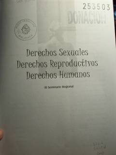 Derechos Sexuales; Derechos Reproductivos; Derechos Humanos: III Seminario Regional