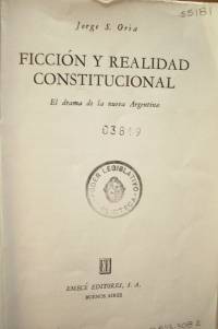 Ficción y realidad Constitucional : el drama de la nueva Argentina