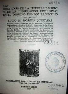 Las doctrinas de la "federalización" y de la "legislación  exclusiva" en el Derecho Público argentino