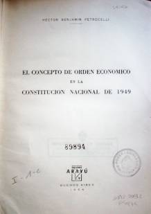 El concepto de orden económico en la Constitución Nacional de 1949.