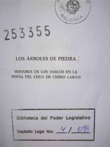 Los árboles de piedra : historia de los vascos en La Posta del Chuy de Cerro Largo