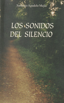 Los sonidos del silencio : relato de un peregrino