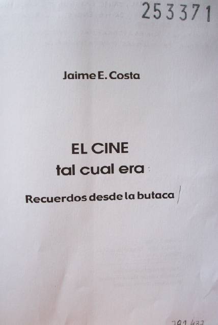 El cine tal cual era : recuerdos desde la butaca