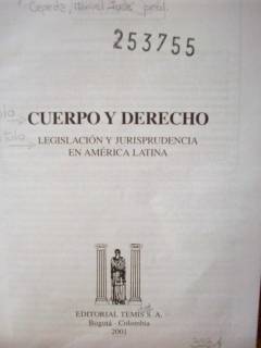 Cuerpo y Derecho : legislación y jurisprudencia en América Latina