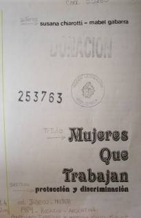 Mujeres que trabajan : protección y discriminación