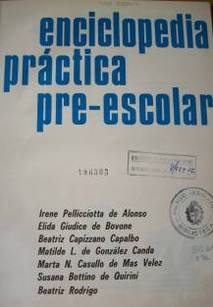 Enciclopedia práctica pre-escolar : iniciación al aprendizaje de la lectura, escritura y cálculo