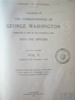 Calendar of the correspondence of George Washington: commander in chief of the continental army with the officers