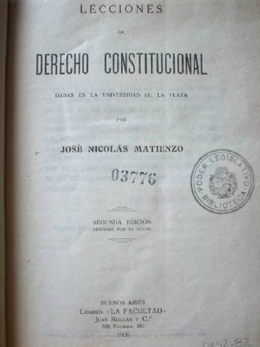 Lecciones de Derecho Constitucional dadas en la Universidad de la Plata