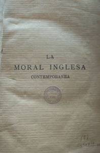 La moral inglesa contemporánea : moral de la utilidad y de la evolución