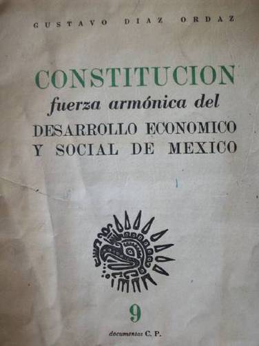 Constitución : fuerza armónica del desarrollo económico y social de Mexico