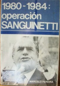 1980-1984 : operación Sanguinetti