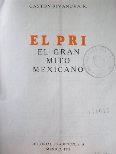 El PRI : el gran mito mexicano