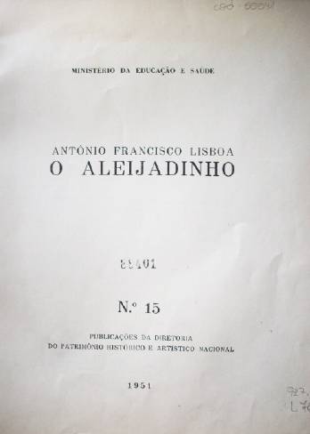 Antonio Francisco Lisboa o Aleijadinho