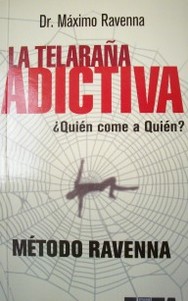 La telaraña adictiva : método Ravenna