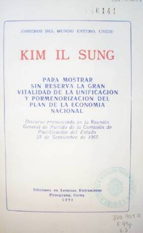 Para mostrar sin reserva la gran vitalidad de la unificación y pormenorización del plan de la economía nacional