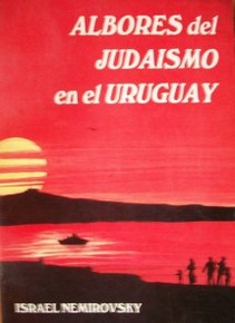 Albores del judaísmo en el Uruguay