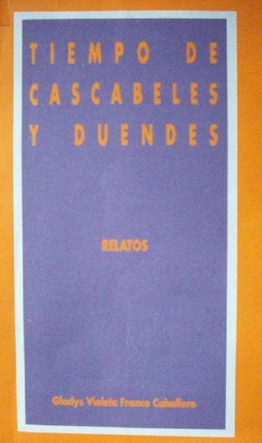 Tiempo de cascabeles y duendes : relatos