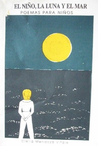El niño, la luna y el mar : [poemas para niños]