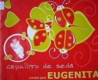 Capullito de seda... cuentos para Eugenita