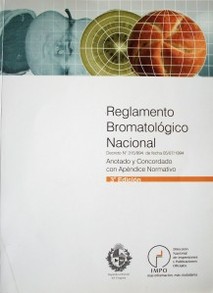 Reglamento Bromatológico Nacional : decreto Nº 315/994 de fecha 05/07/1994