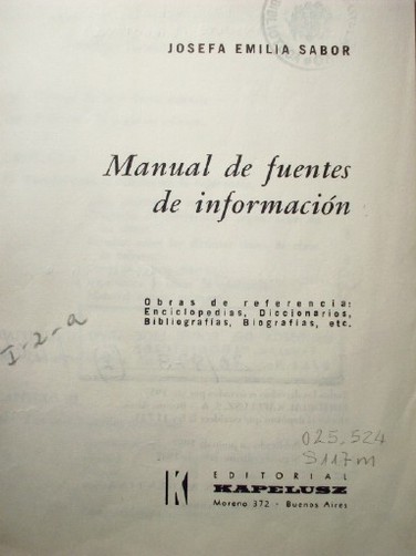 Manual de fuentes de información: obras de referencia: enciclopedias, diccionarios, bibliografías, biografías, etc.