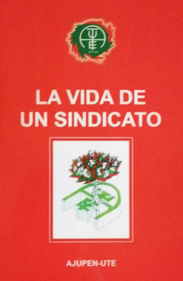 La vida de un sindicato