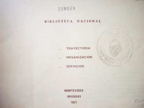 Biblioteca Nacional : trayectoria - organización - servicios