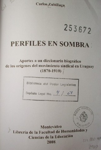 Perfiles en sombra: Aportes a un diccionario biográfico de los orígenes del movimiento sindical en Uruguay (1870-1910)