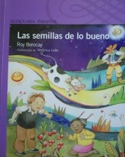 Las semillas de lo bueno