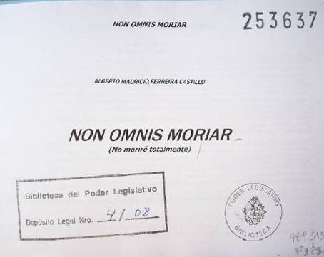 Non omnis moriar : (no moriré totalmente)