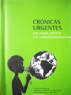 Crónicas urgentes : una mirada colectiva a la realidad latinoamericana