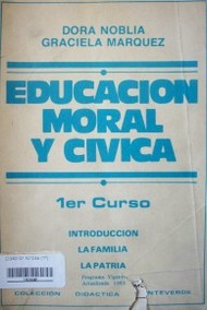 Educación moral y cívica : 1er. curso