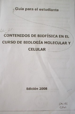 Contenidos de biofísica en el curso de biología molecular y celular : guía para el estudiante