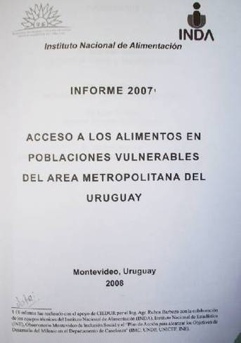 Acceso a los alimentos en poblaciones vulnerables del áreas metropolitana del Uruguay : Informe 2007 : Avances en el acceso a los recursos : Situación actual y evolución de precios estructura del comercio minorista de alimentación