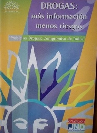 Drogas : más información menos riesgos