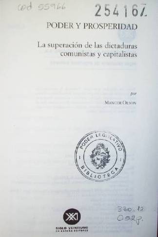 Poder y prosperidad : la superación de las dictaduras comunistas y capitalistas