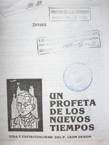 Un profeta de los nuevos tiempos : vida y espiritualidad del P. Leon Dehon