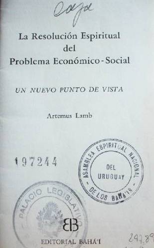 La resolución Espiritual del Problema Económico-Social : un nuevo punto de vista