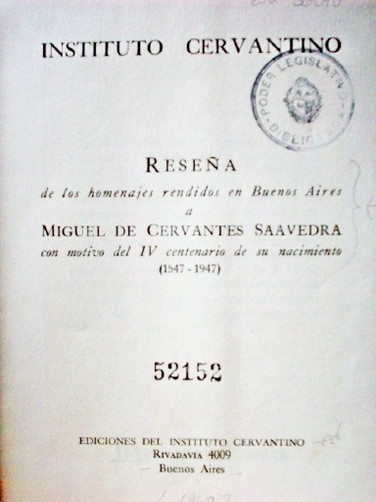 Reseña de los homenajes rendidos en Buenos Aires a Miguel de Cervantes Saavedra con motivo del IV centenario de su nacimiento (1547- 1947)