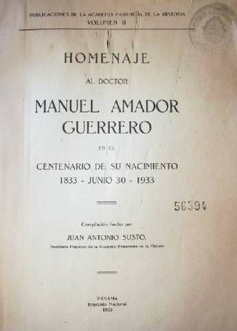 Homenaje al Doctor Manuel Amador Guerrero en el centenario de su nacimiento 1833 - Junio 30 - 1933