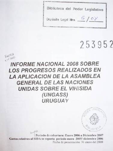 Informe nacional 2008 sobre los progresos realizados en la aplicación de la asamblea general de las Naciones Unidas sobre el VIH/SIDA  (UNGASS) Uruguay