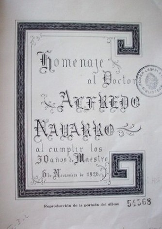 Homenaje al Doctor Alfredo Navarro al cumplir los 30 años de maestro : 6 de noviembre de 1926