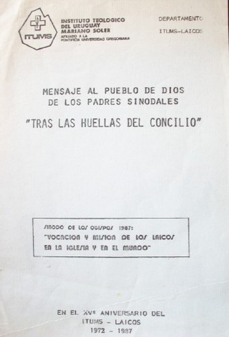 Tras las huellas del concilio : mensaje al pueblo de Dios de los padres sinodales