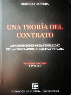 Una teoría del contrato : las condiciones de racionalidad de la negociación normativa privada