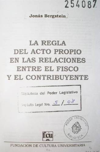 La regla del acto propio en las relaciones entre el fisco y el contribuyente