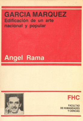 Garc&iacute;a M&aacute;rquez : edificaci&oacute;n de un arte nacional y popular